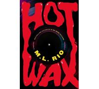 Hot Wax by M.L. Rio (English) Hardcover Book