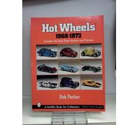 Hot Wheels® 1968-1972: Includes the Gran TorosT History and Pictures (A Schiffer Book for Collectors)