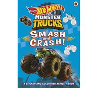 Hot Wheels: Monster Trucks: Smash and Crash! : A Sticker and Colouring Activity Book