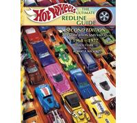 Hot Wheels The Ultimate Redline Guide: Identification and Values 1968-1977