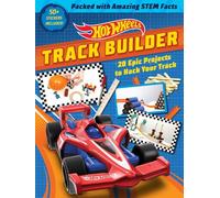 Hot Wheels Track Builder: 20 Epic Projects to Hack Your Track (Stem Books for Kids, Activity Books for Kids, Maker Books for Kids, Books for Kids 8+)