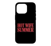 Hot Wife Summer Funny Confident Marriage Vacation Vibes Case for iPhone 16 Pro
