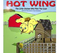 Hot Wing: The Little Chicken Who Flew the Coop