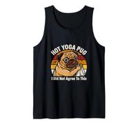 Hot Yoga Pug I Did Not Agree to This Funny Tank Top