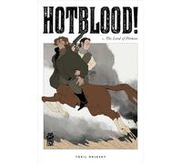 Hotblood! Vol. 1: The Land of Promise: Volume 1