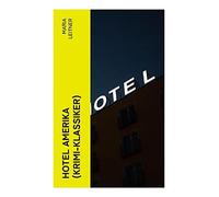 Hotel Amerika (Krimi-Klassiker): Detektivroman - Ein Tag im Leben eines Arbeitermädchens