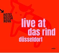 Hotel Bossa Nova - Live at Das Rind Russelsheim