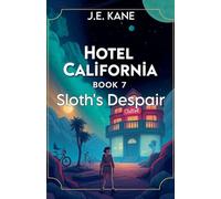 Hotel California: Book 7: Sloth's Despair (Hotel California: Descent Into Darkness)