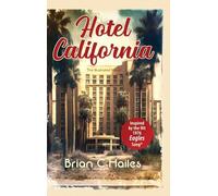 Hotel California: Inspired by the Hit 1976 Eagles Song