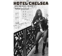 Hotel Chelsea Drawing Journal: The Chelsea Sir Michael Huhn Drawing Journal