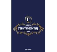 Hotel Continental Inspired By John Wick Notebook: Notebook, planner, journal, organiser, bullet journal, sketchbook_ 6x9 inches, 120 dotted pages