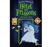 Hôtel des frissons - tome 4 L'étrange visite (4)