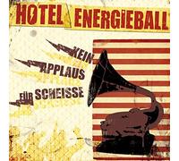 Hotel Energieball - Kein Applaus Fr Scheie [VINYL]