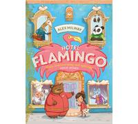 Hotel Flamingo : The flamboyantly fun animal adventure!