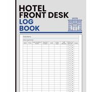 Hotel Front Desk Log Book: Daily Reception Activity Records Guest Requests Incidents Shifts Followup Notes