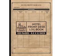 Hotel Front Desk Log Book: Record Daily Operations, Guest Check-In / Check-Out, Maintenance Requests, and More | Hotel Reception Activity Logbook