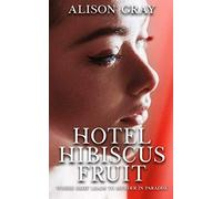 Hotel Hibiscus Fruit: where grief leads to murder in paradise