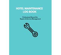 Hotel Maintenance Log Book: Professional Facility Repair and Service Management Tracker, 110 Maintenance Category Checklists, Large 8.5" x 11" Logbook for Hotels, Motels and Airbnbs