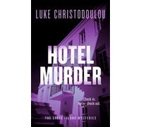Hotel Murder : A Gripping Crime Thriller Set Under the Greek Sun