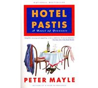 Hotel Pastis: A Novel of Provence
