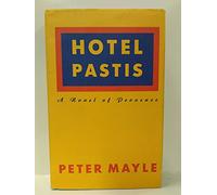 Hotel Pastis: A Novel of Provence