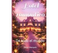 Hotel romántico: De todo el mundo