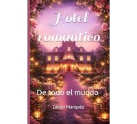 Hotel romántico: De todo el mundo