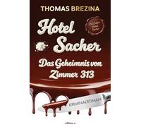 Hotel Sacher: Das Geheimnis von Zimmer 313