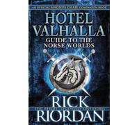 Hotel Valhalla Guide to the Norse Worlds : Your Introduction to Deities, Mythical Beings & Fantastic Creatures