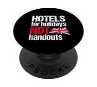 Hotels for Holidays not Handouts-Political Britain Reform UK PopSockets Adhesive PopGrip