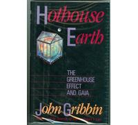 Hothouse Earth: The Greenhouse Effect and Gaia