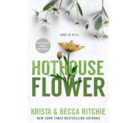 Hothouse Flower: 5 (ADDICTED SERIES)