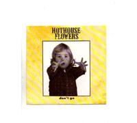 Hothouse Flowers - Don't Go