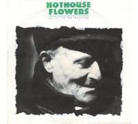 Hothouse Flowers - Easier In The Morning - Hothouse Flowers 7" 45