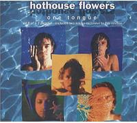 Hothouse Flowers - One Tongue [CD 2]
