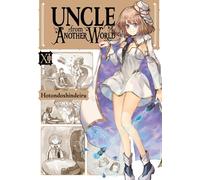Hotondoshindeiru - Uncle from Another World, Vol. 11: Volume 11 (UNCLE FROM ANOTHER WORLD GN)