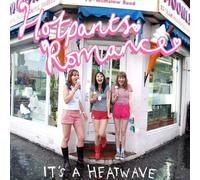 Hotpants Romance - It's A Heatwave