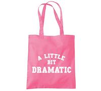 HotScamp A Little Bit Dramatic - Tote Shopping Bag - Funny Moody Teenager Drama Teacher One size pink