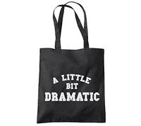 HotScamp A Little Bit Dramatic Tote Shopping Bag - Funny Moody Teenager Drama Teacher Sassy Theatre School Teen Friend Queen