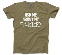 HotScamp Ask Me About My T-Rex - Mens and Youth Unisex T-Shirt - Dinosaur Dino Mad Rawr XL Khaki