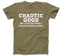 HotScamp Chaotic Good, Doing The Right Thing, Even if it Means I Have to Kill Everyone in The Process - Mens Unisex T-Shirt