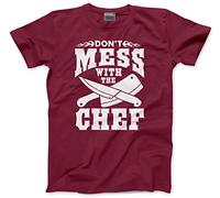 HotScamp Don't Mess with The Chef Men's Unisex T-Shirt - Maroon Large
