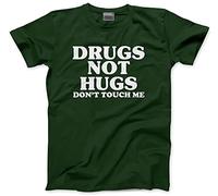 HotScamp Drugs Not Hugs Don't Touch Me - Mens Unisex T-Shirt - Funny Quarantine L Bottle Green