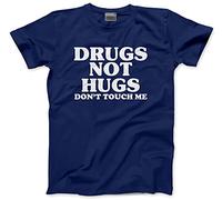 HotScamp Drugs Not Hugs Don't Touch Me - Mens Unisex T-Shirt - Funny Quarantine XXL Navy