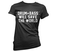 HotScamp Drum and Bass Will Save The World Women's T-Shirt - Black 14
