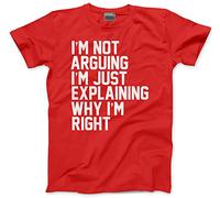 HotScamp Funny T-Shirt I'm Not Arguing I'm Just Explaining Why I'm Right Men's Unisex T-Shirt - Funny Moody Teen Grumpy Old red X-Large