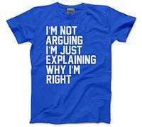 HotScamp Funny T-Shirt I'm Not Arguing I'm Just Explaining Why I'm Right Youth and Men's Unisex T-Shirt - Funny Moody Teen Grumpy Old Blue 5-6 Years