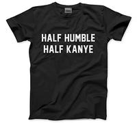 HotScamp Half Humble Half Kanye Men's Unisex T-Shirt - Black Large