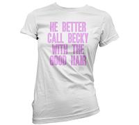 HotScamp He Better Call Becky with The Good Hair Women's T-Shirt - White 8