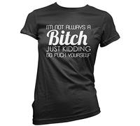HotScamp I am Not Always A Bitch Women's T-Shirt - Black 10